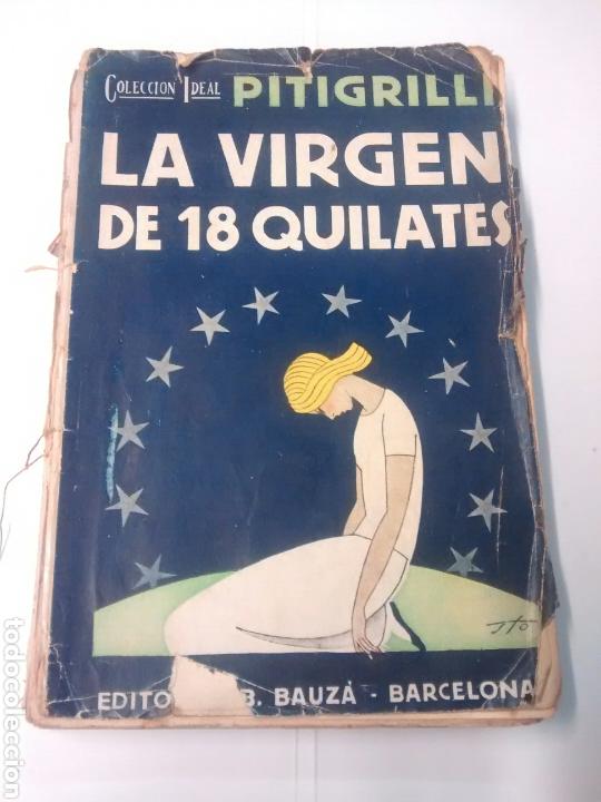 Libros antiguos: La virgen de 18 quilates - Pitigrilli - S&eacute;ptima edici&oacute;n - Foto 1