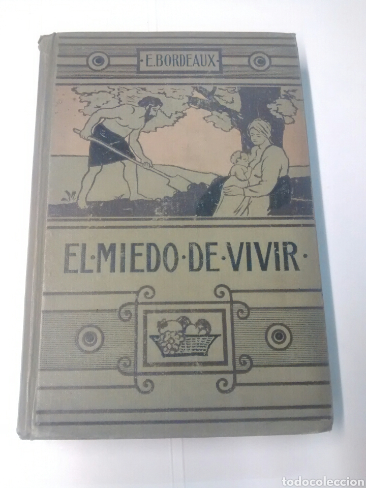 Libros antiguos: El miedo de vivir - E. Bordeaux - 1911 - Foto 1