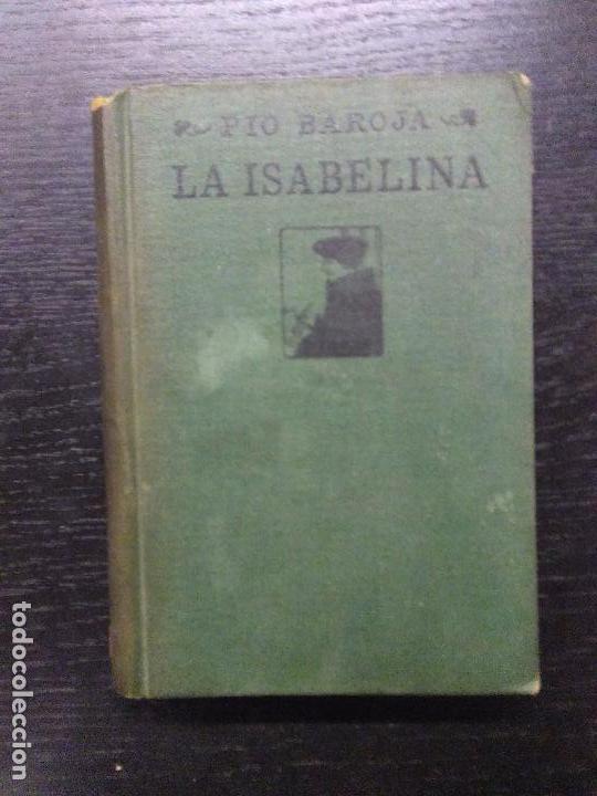 Libros antiguos: LA ISABELINA, PIO BAROJA, 1919 - Foto 1