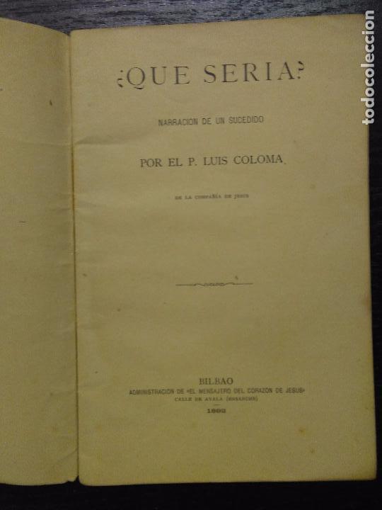 Libros antiguos: QUE SERIA, COLOMA, P. LUIS, 1892 - Foto 1