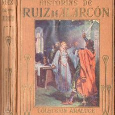 Libros antiguos: HISTORIAS DE RUIZ DE ALARCÓN (ARALUCE, C. 1930). Lote 94615179