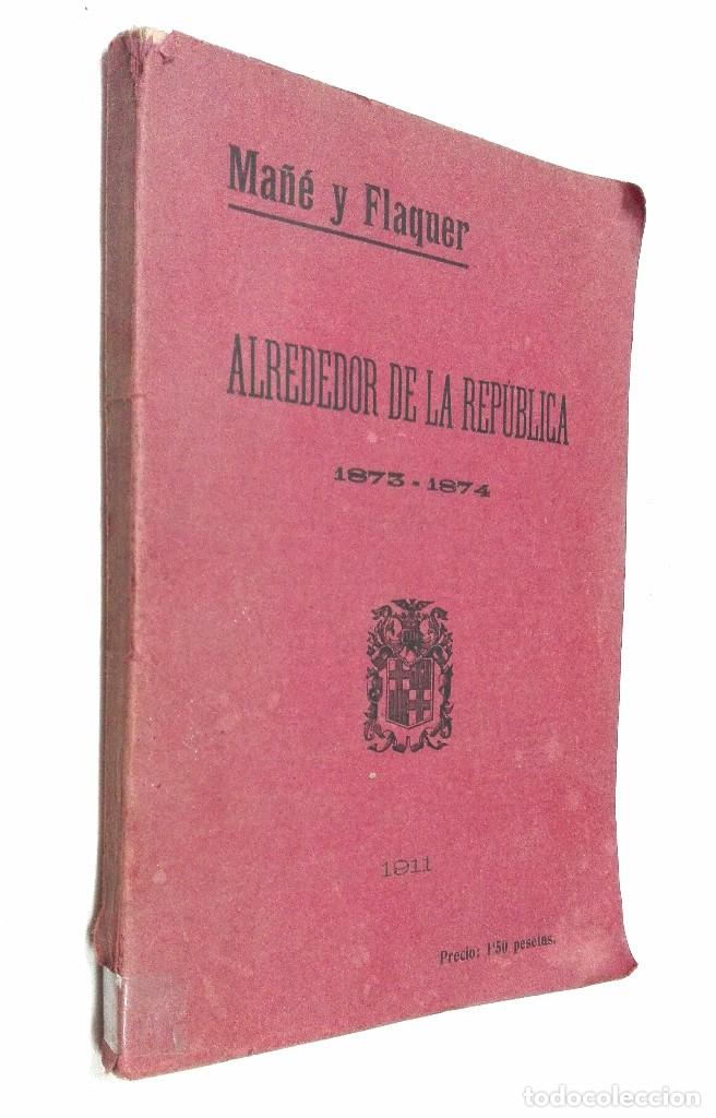Livres anciens: VIAJE ALREDEDOR DE LA REPUBLICA 1873 - 1874 *** MA&Ntilde;&Eacute; Y FLAQUER