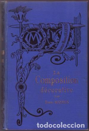 Libros antiguos: MAYEUX, HENRI: LA COMPOSITION DECORATIVE - Foto 1
