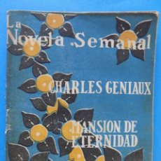 Libros antiguos: LA NOVELA SEMANAL- MANSION DE ETERNIDAD-CHARLES GENIAUX - AÑO IV - Nº 153 - 30 CTMOS.. R-6872. Lote 94710431