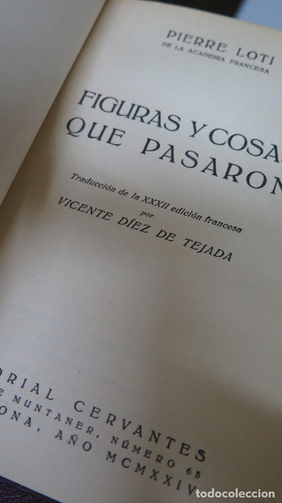 Libros antiguos: 1924.- FIGURAS Y COSAS QUE PASARON. PIERRE LOTI - Foto 2