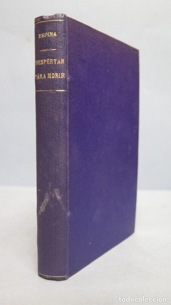 Libros antiguos: 1924.- DESPERTAR PARA MORIR. CONCHA ESPINA - Foto 1