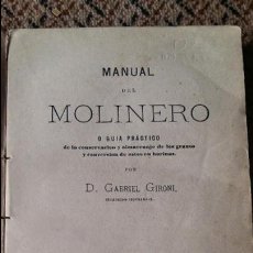 Libros antiguos: COLECCION MANUALES CIENCIAS Y ARTES. MANUAL DEL MOLINERO. GABRIEL GIRONI. 1875. Lote 95063743