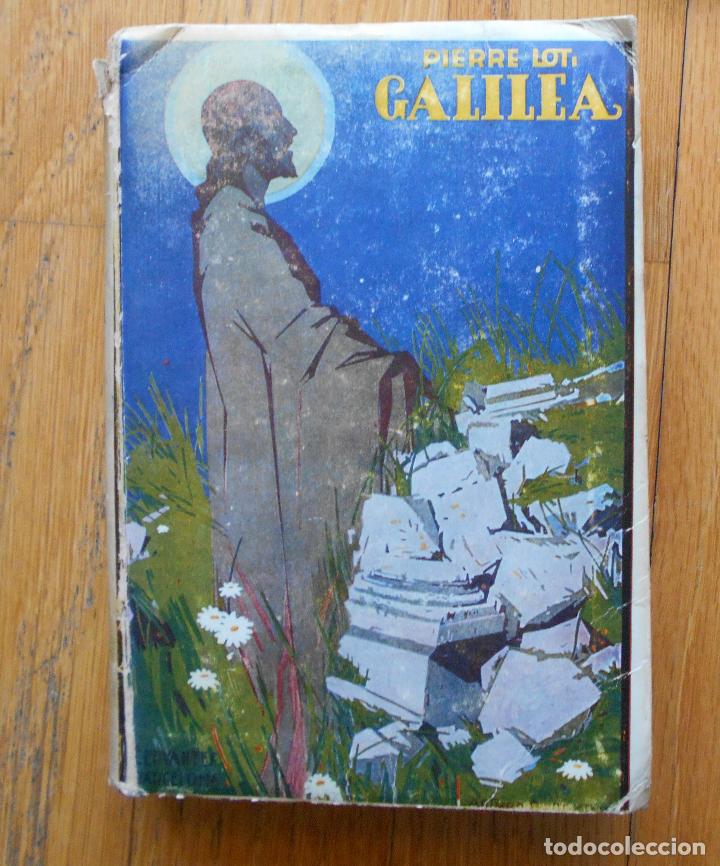 Libros antiguos: GALILEA, PIERRE LOTI EDITORIAL CERVANTES 4 Edicion - Foto 1