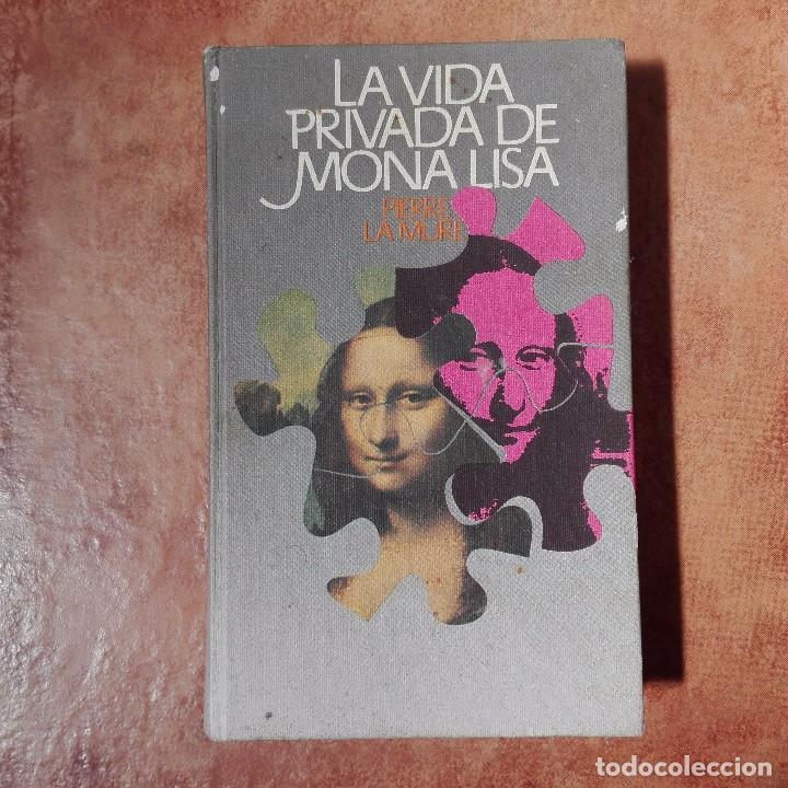 Libros antiguos: La vida privada de Mona Lisa Pierre la Mure 1977 - Foto 1