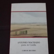 Libros antiguos: ANTONIO MACHADO POETA DE CASTILLA CARLOA BECEIRO AMBITO