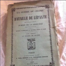 Libros antiguos: LA GUERRE DE CHYPRE ET LA BATAILLE DE LÉPANTE 1888 TOME PREMIER JURIEN DE LA GRAVIÉRE. Lote 95998099