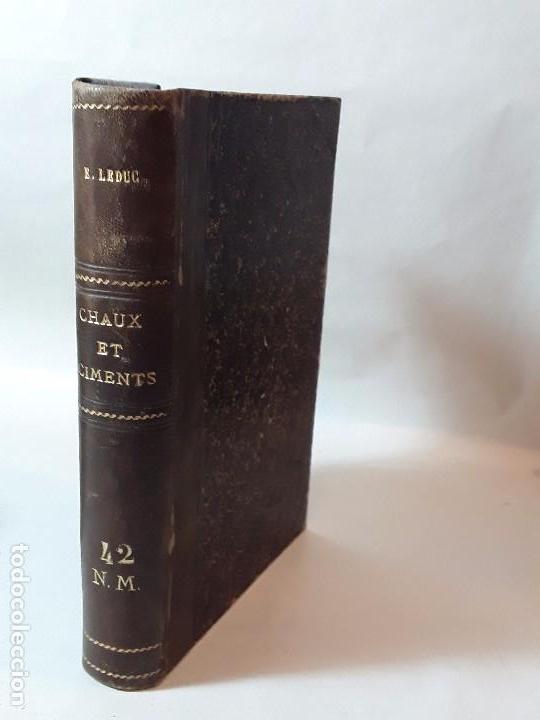 Libros antiguos: CHAUX ET CIMENTS - E. LEDUC PARIS 1929 - CALES Y CEMENTOS. - Foto 1