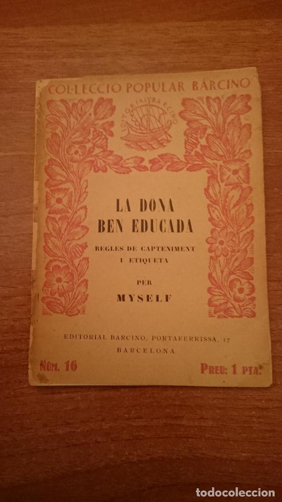 Old books: LIBRO LA DONA BE EDUCADA I ETIQUETA PER MUSELT EDITORIAL BARCINO