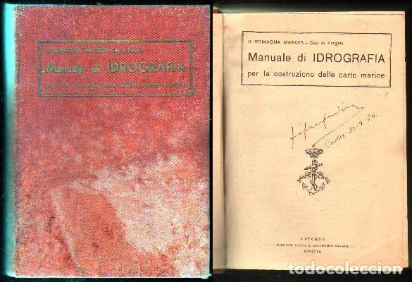 Livres anciens: MANUALE DI IDROGRAFIA PER LA COSTRUZIONE DELLE CARTE MARINE.- ROMAGNA MANOIA, G. - A-MNAV-791.