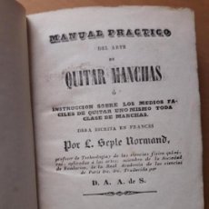 Libros antiguos: MANUAL PRÁCTICO DEL ARTE DE QUITAR MANCHAS - CÓRDOBA 1840. Lote 96444863