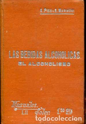 Libros antiguos: Las bebidas alcoholicas. El alcoholismo - Foto 1