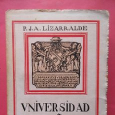 Livres anciens: HISTORIA DE LA UNIVERSIDAD DE SANCTI SPIRITUS DE OÑATE JOSE A. LIZARRALDE 1930 TOLOSA. Lote 97002599