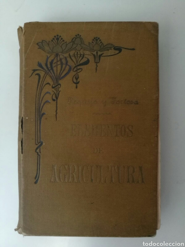 Libros antiguos: Elementos de agricultura 1901