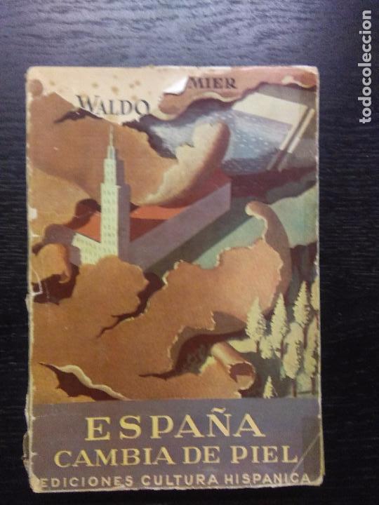 Libros antiguos: ESPA&Ntilde;A CAMBIA DE PIEL, MIER, WALDO DE, 1954 - Foto 1