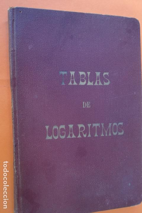 Libros antiguos: TABLA DE LOGARITMOS FERNANDO GRAI&Ntilde;O A&Ntilde;O 1928 - Foto 1