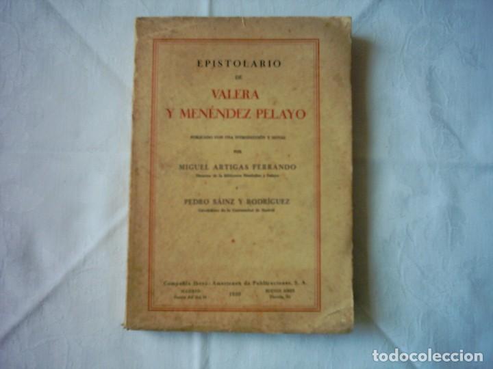 Old books: EPISTOLARIO DE VALERA Y MEN&Eacute;NDEZ PELAYO.  1930. PRIMERA EDICI&Oacute;N. 3300 EJEMPLARES.