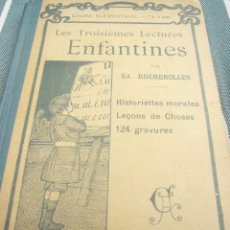 Libros antiguos: LES TROISIEMES LECTURES ENFANTINES- ED. ROCHEROLLES--LIBRAIRIE ARMAND COLIN-1908. Lote 98635735