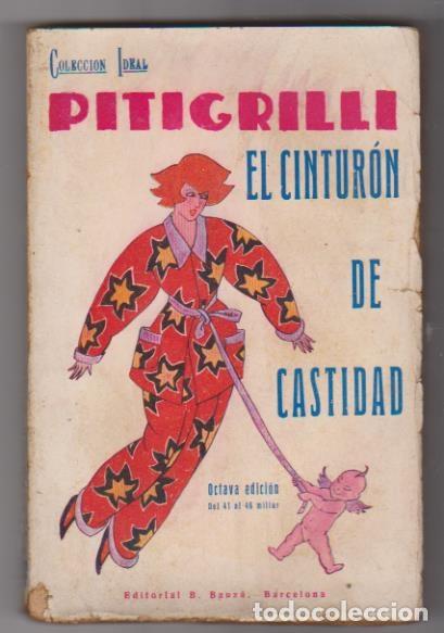 Libros antiguos: Pitigrilli. El cintur&oacute;n de Castidad. Editorial B. Bauz&aacute;. - Foto 1