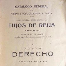 Libros antiguos: CATÁLOGO DE LA CASA EDITORA HIJOS DE REUS. I: FILOSOFÍA, DERECHO Y CIENCIAS SOCIALES. (1917). 