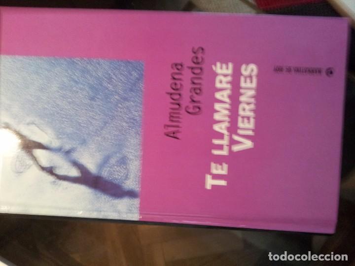 Libros antiguos: TE LLAMARE VIERNES --- ALMUDENA GRANDES - Foto 1