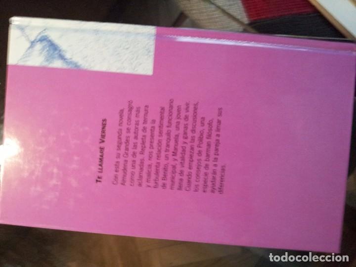 Libros antiguos: TE LLAMARE VIERNES --- ALMUDENA GRANDES - Foto 2