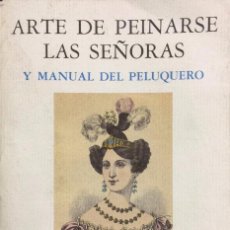 Libros antiguos: EL ARTE DE PEINARSE LAS SEÑORAS- ED. ALMARABU