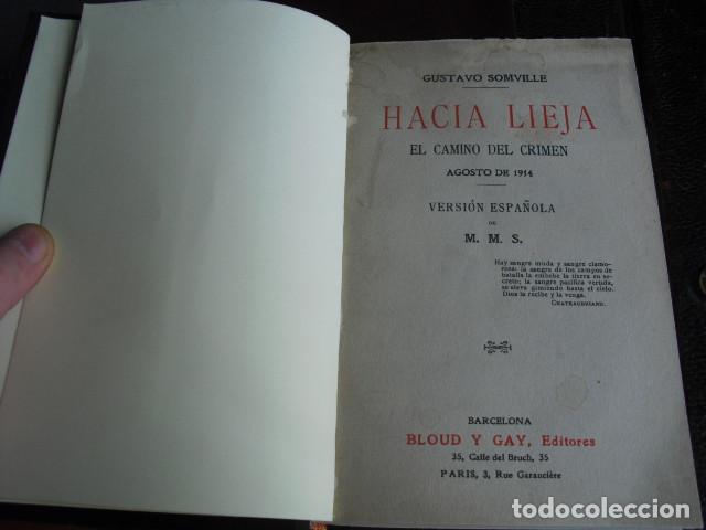 Libri antichi: C. 1917 HACIA LIEJA EL CAMINO DEL CRIMEN AGOSTO 1914 GUSTAVO SOMVILLE UNICO