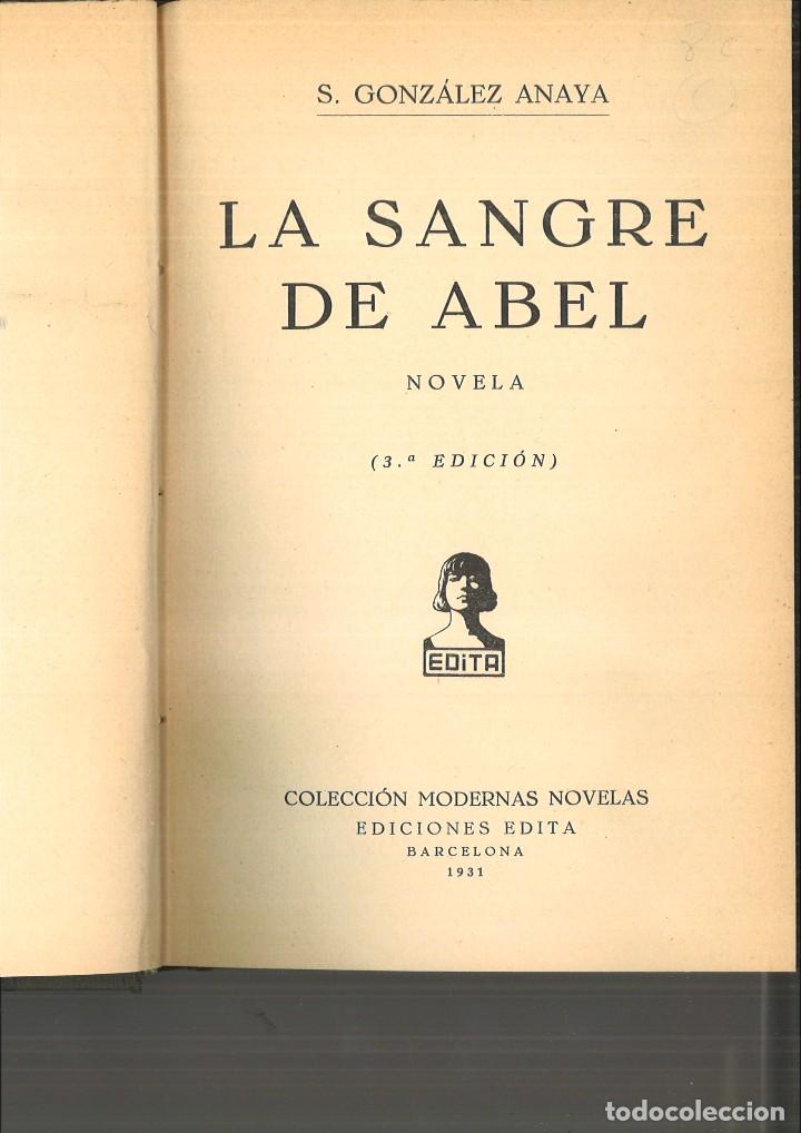 Libros antiguos: LA SANGRE DE ABEL. S. Gonz&aacute;lez Anaya - Foto 2