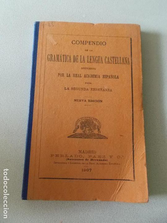 Libros antiguos: COMPENDIO DE LA GRAMATICA DE LA LENGUA CASTELLANA 1907 - Foto 1