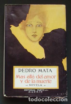 Libros antiguos: M&aacute;s all&aacute; del amor y de la muerte - MATA, Pedro - Foto 1