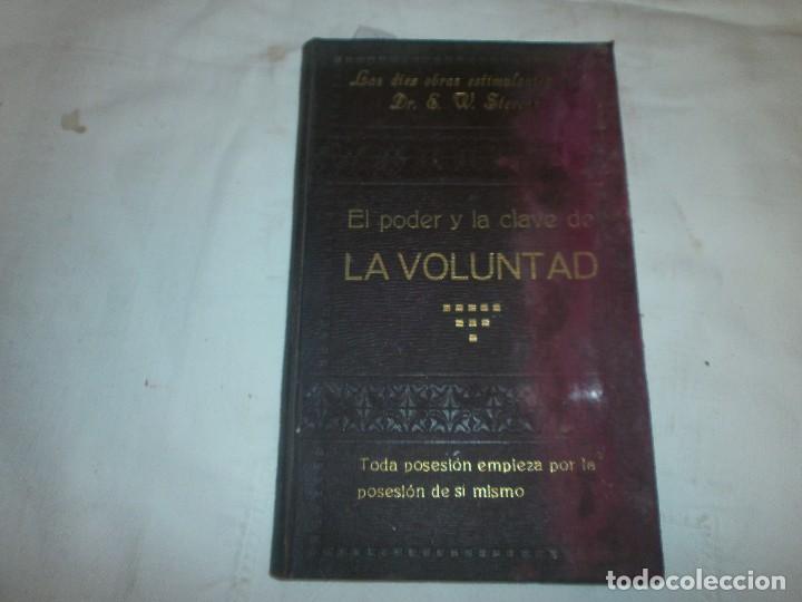 Libros antiguos: EL PODER Y LA CLAVE DE LA VOLUNTAD- E.W. STEVENS. LIBRERIA SINTES. - Foto 1