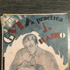 Libros antiguos: GUÍA PRÁCTICA DE RADIO. AGUSTIN RIU. 3 EDICION. 1930