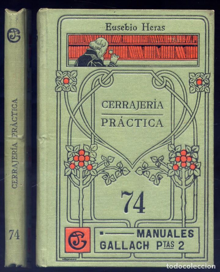 Libros antiguos: HERAS, Eusebio.  Cerrajer&iacute;a pr&aacute;ctica. (1904). - Foto 1