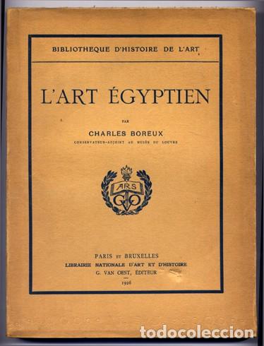 Libros antiguos: BOREUX, Charles.  L&rsquo;Art &Eacute;gyptien. 1926. - Foto 1