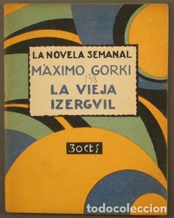 Libros antiguos: GORKI, M&Aacute;XIMO: LA VIEJA IZERGUIL - Foto 1