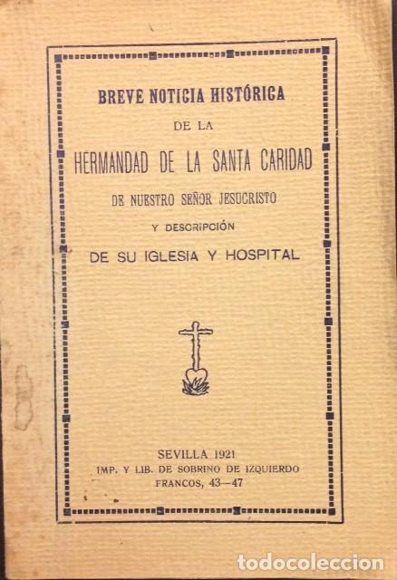 Libri antichi: HERMANDAD DE LA SANTA CARIDAD NOTICIA HISTORICA, SEVILLA 1921