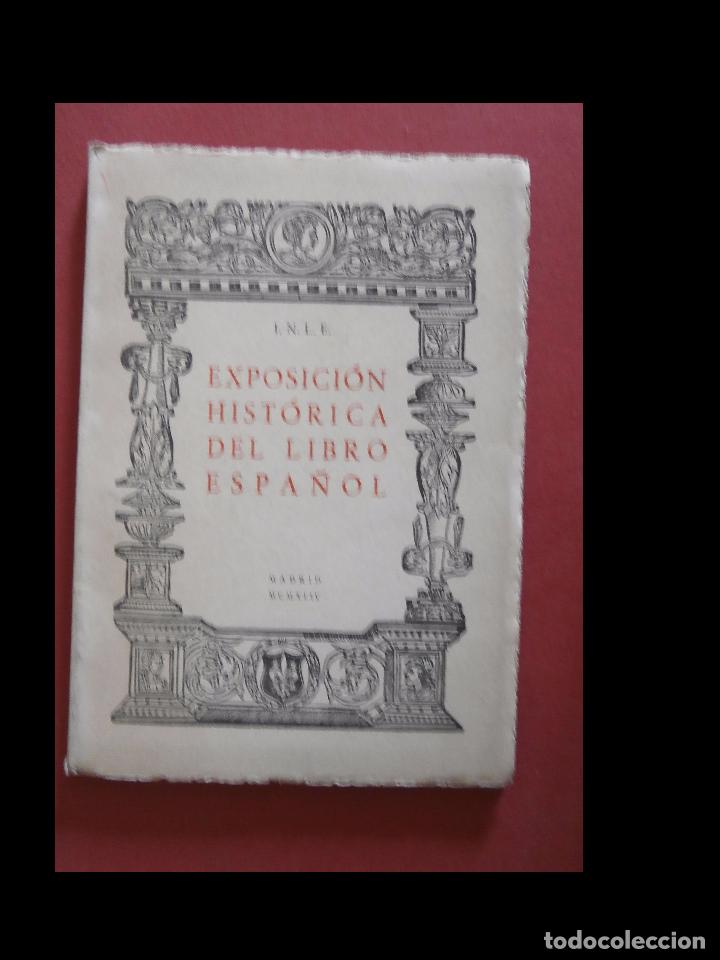 Libri antichi: Exposicion Historica del Libro Espa&ntilde;ol. Guia-Cat&aacute;logo. I.N.L.E.