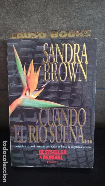 Libros antiguos: CUANDO EL RIO SUENA... SANDRA BROWN. - Foto 1