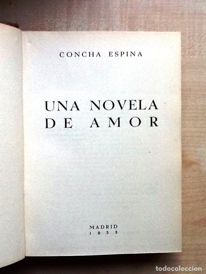 Libros antiguos: UNA NOVELA DE AMOR CONCHA ESPINA 1953  EXLIBRIS . - Foto 2