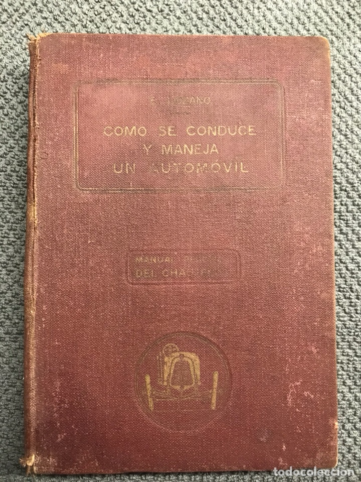 Libros antiguos: COMO SE CONDUCE Y MANEJA UN AUTOM&Oacute;VIL (a.1931) - Foto 1