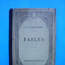 Libros antiguos: FABLES DE LAFONTAINE. LIBRAIRIE HACHETTE. PARÍS 1922. Lote 101010811