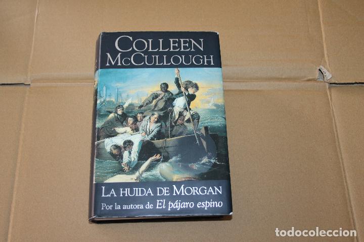 Libros antiguos: LA HUIDA DE MORGAN,DE COLLEEN MCCULLOUGH,  EDICIONES B - Foto 1