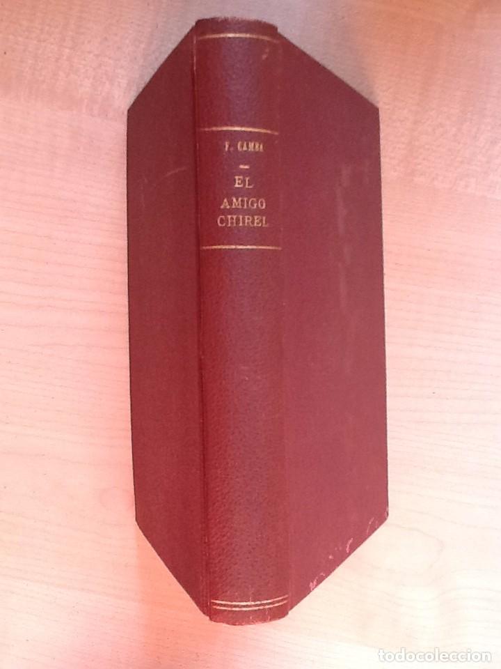 Libros antiguos: EL AMIGO CHIREL. FRANCISCO CAMBA 1918 Exlibris - Foto 1
