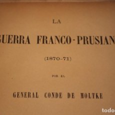 Libros antiguos: LA GUERRA FRANCO PRUSIANA, 1891