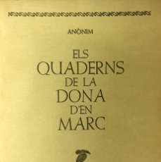 Libros antiguos: ELS CUADERNS DE LA DONA D'EN MARC- ANÒNIM